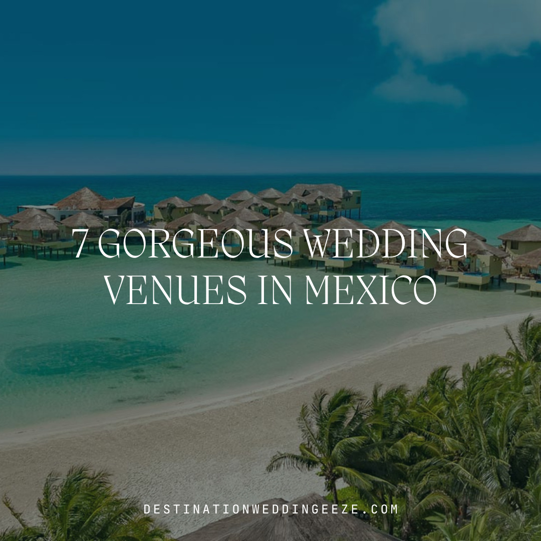gorgeous wedding venues in mexico