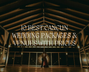 10 best cancun wedding packages and venues prices (2023)