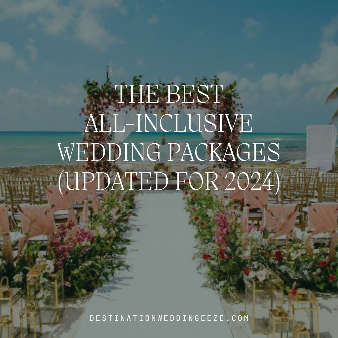 The Best All-Inclusive Wedding Packages (Updated for 2024)